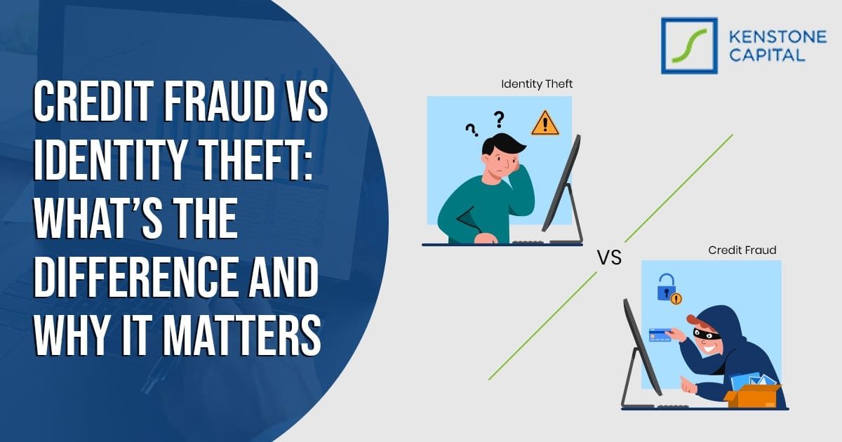 Credit Fraud vs Identity Theft: What’s the Difference and Why It Matters