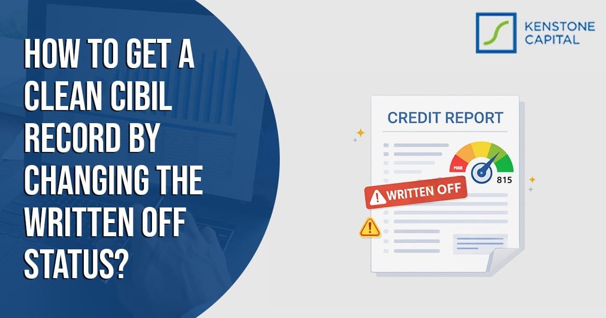 How to Get a Clean CIBIL Record by Changing the Written Off Status?