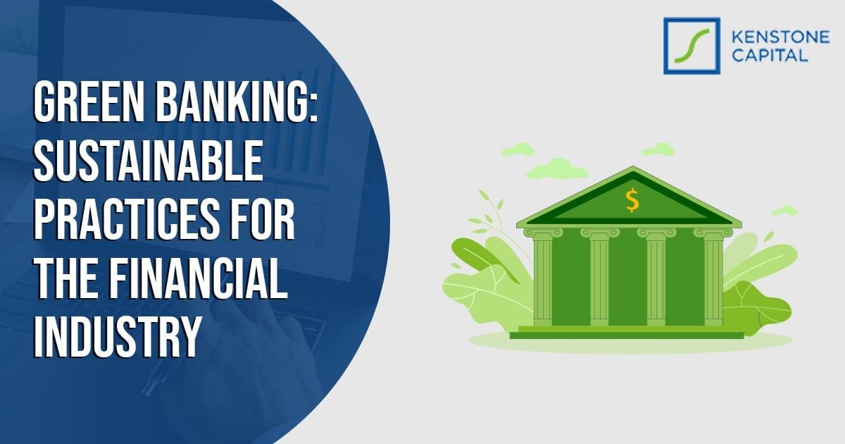 Green Banking: Sustainable Practices for the Financial Industry