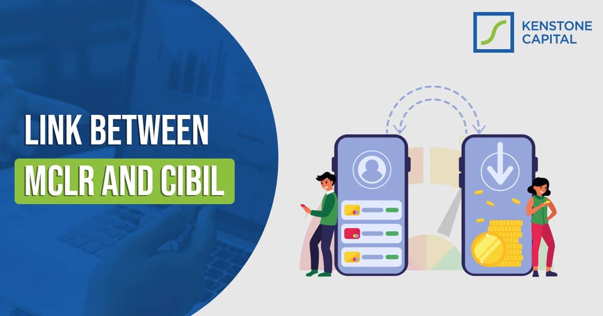 The Link Between MCLR and CIBIL: What Borrowers Need to Know